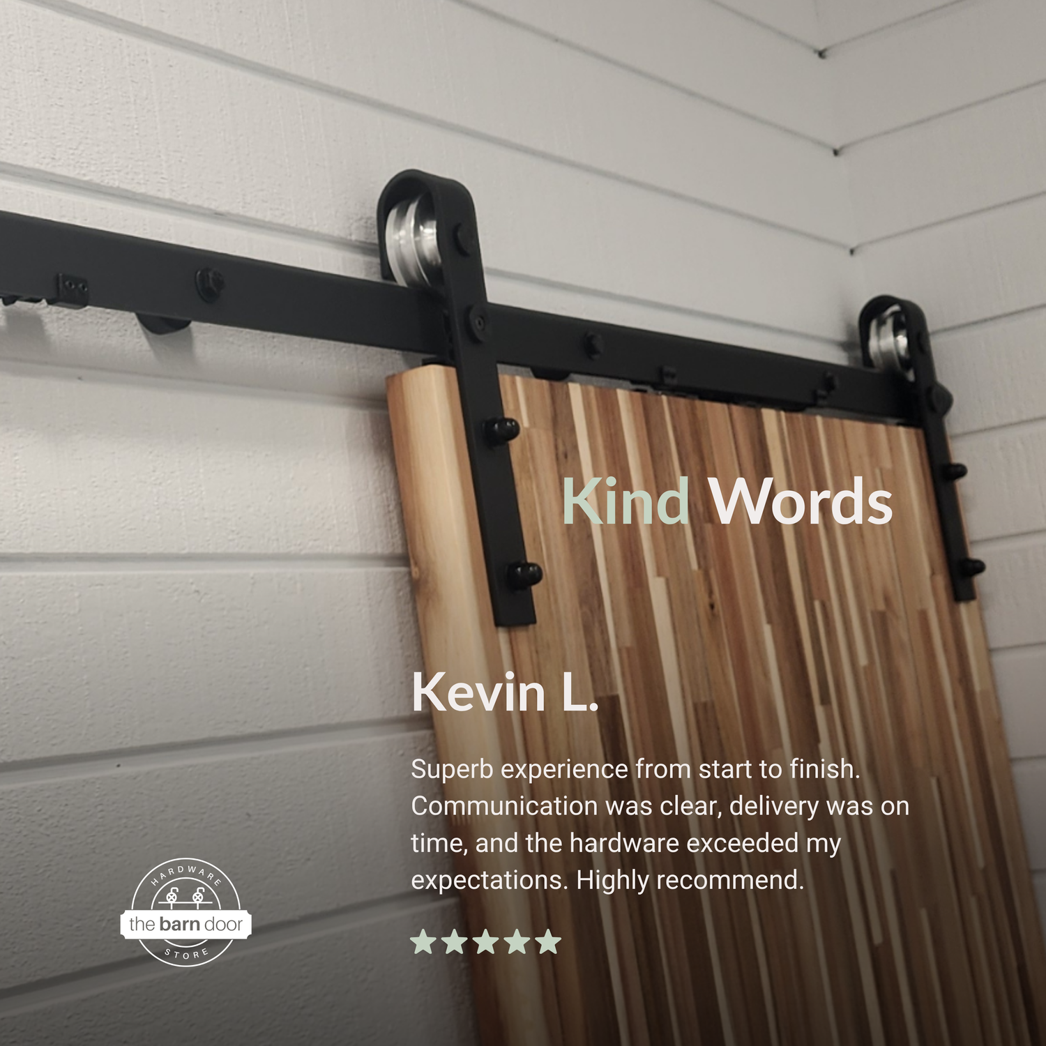 Image of a wood plank barn door installed on a white shiplap wall with black sliding hardware. A testimonial from Kevin L. reads, "Superb experience from start to finish. Communication was clear, delivery was on time, and the hardware exceeded my expectations. Highly recommend," with a four-star rating.