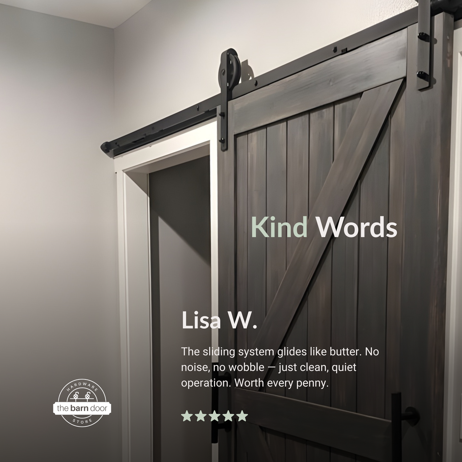 Image of a dark gray wood barn door installed with black sliding hardware. A testimonial from Lisa W. reads, "The sliding system glides like butter. No noise, no wobble — just clean, quiet operation. Worth every penny," with a five-star rating.