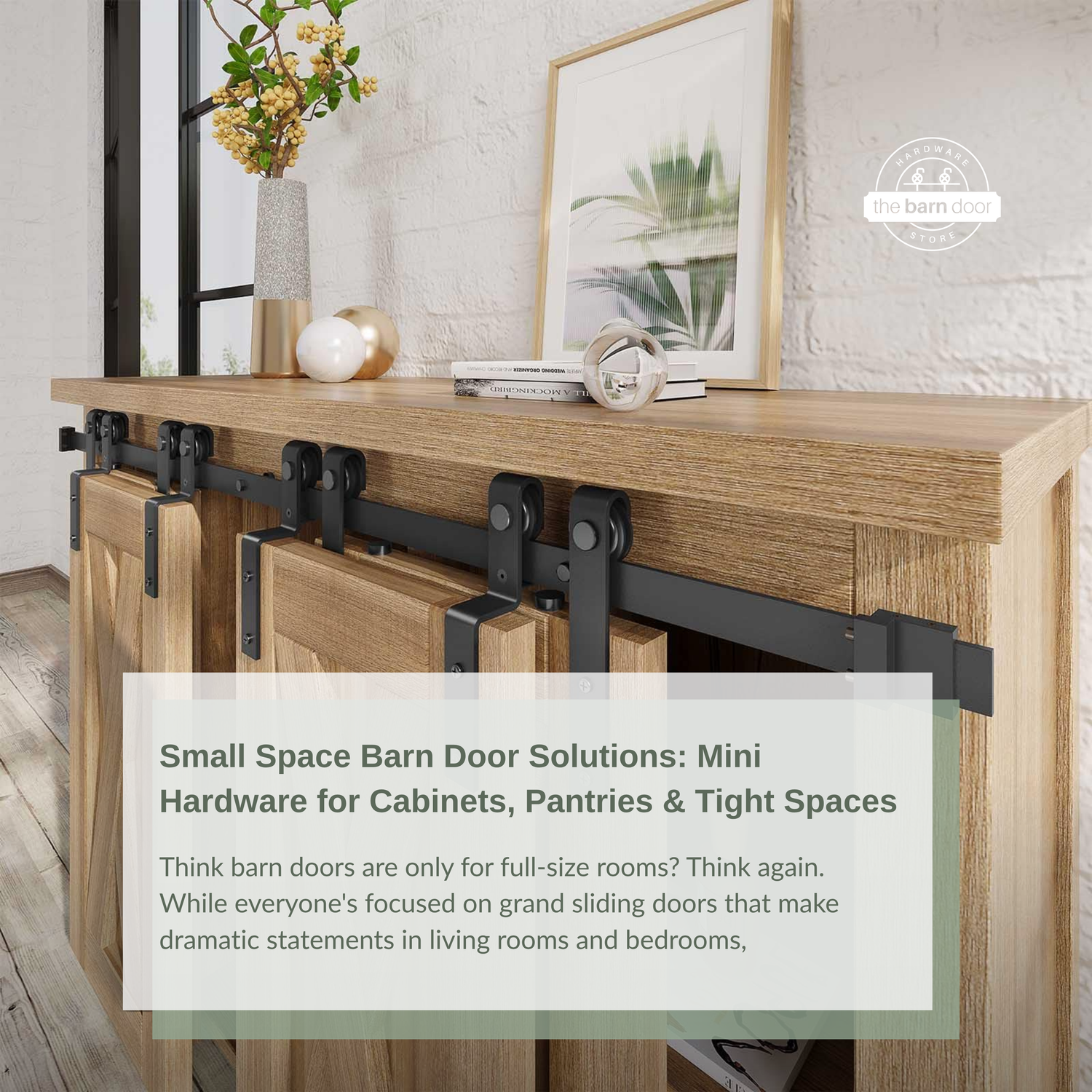 Image showing a piece of furniture with two small wood doors on black mini barn door hardware. Text overlay reads, "Small Space Barn Door Solutions: Mini Hardware for Cabinets, Pantries & Tight Spaces."